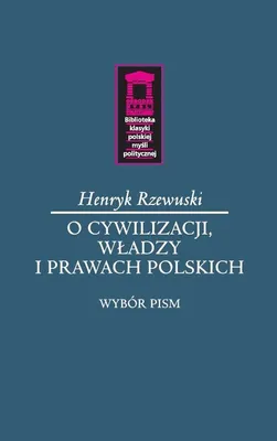Produktbild von O cywilizacji, władzy i prawach polskich - Henryk Rzewuski