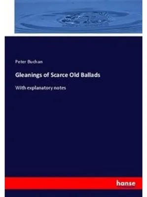 Obrázok produktu pre Gleanings of Scarce Old Ballads