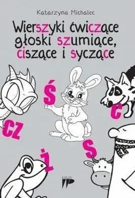 Zdjęcie produktu dla Wierszyki cwiczace gloski szumiace, ciszace i syczace