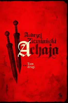 Obrázok produktu pre Achaja Tom 2 powieść fantasy Andrzej Ziemiański Fabryka Słów 646 stron
