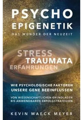 Produktbild von Psycho Epigenetik-Das Wunder der Neuzeit