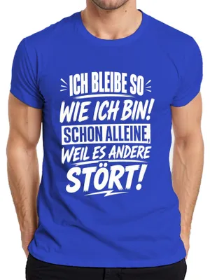Produktbild von Ich bleibe so wie ich bin weil es andere Statement Sarkasmus Herren T-Shirt, Blau, XXL