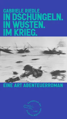 Obrázok produktu pre In Dschungeln. In Wüsten. Im Krieg.
