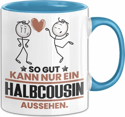 Produktbild von Halbcousin Geschenk Tasse So Gut Kann Nur Ein Halbcousin Aussehen Geschenkidee Kaffee-Becher (Blau)