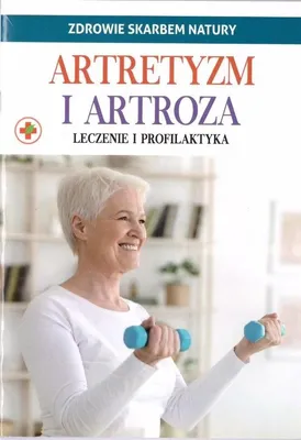 Productafbeelding van Książka Zdrowie skarbem natury: Artretyzm i artroza - praca zbiorowa