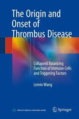 Immagine prodotto di The Origin and Onset of Thrombus Disease