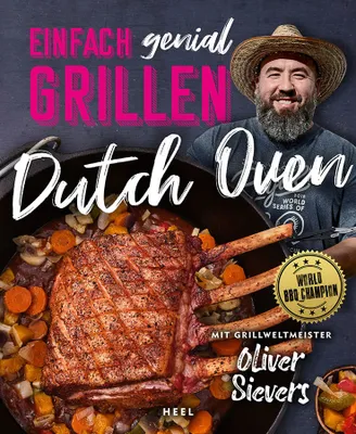 Produktbild von Einfach genial Grillen - Dutch Oven - Oliver Sievers - Heel Verlag