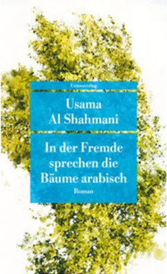 Obrázok produktu pre In der Fremde sprechen die Bäume arabisch