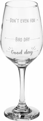 Zdjęcie produktu dla Kieliszek do Wina z Napisami - Good Day, Bad Day, Don't Even Ask