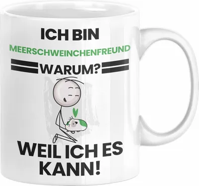 Produktbild von Meerschweinchenfreund Geschenk Tasse Lustiger Spruch Ich Bin Meerschweinchenfreund Warum Weil Ich Es Kann Geschenkidee Bester Meerschweinchenfreund Geburtstag Kaffee-Becher (Weiß)