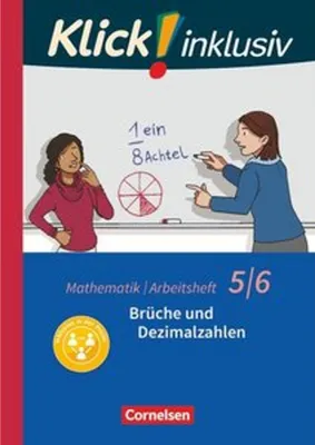 Produktbild von Klick! inklusiv 5./6. Schuljahr - Brüche und Dezimalzahlen. Arbeitsheft 3