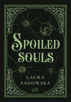 Zdjęcie produktu dla Spoiled souls - Laura Sadowska