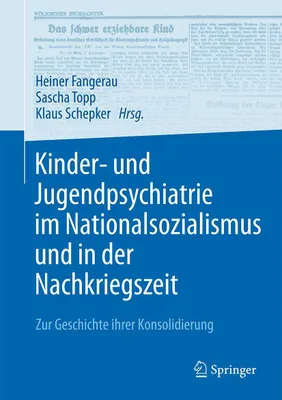 Produktbild von Kinder- und Jugendpsychiatrie im Nationalsozialismus und in der Nachkriegszeit