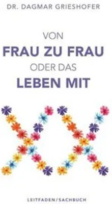 Produktbild von Von Frau zu Frau oder das Leben mit XX