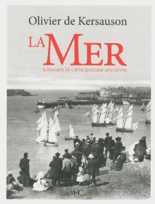 Image de Kersauson Olivier De - La mer à travers la carte postale ancienne