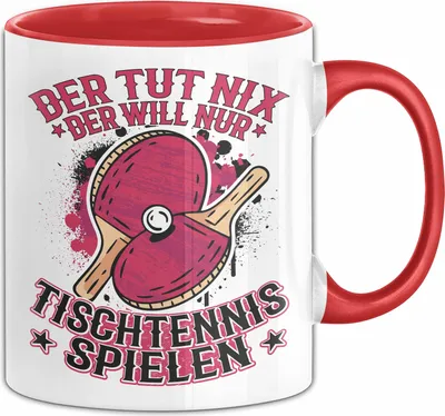 Produktbild von Tischtennis Tasse Geschenk Tischtenniss-Spieler Geschenkidee Der Tut Nix Der Will Nur Tischtennis Spielen (Rot)