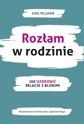 Produktbild von Rozłam w rodzinie. Jak uzdrowić relacje z bliskimi
