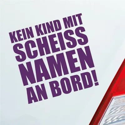 Produktbild von Auto Aufkleber Kein Kind mit scheiss Namen an Bord ! Familie Kinder 10x10 cm Lila Sticker Heckscheibenaufkleber