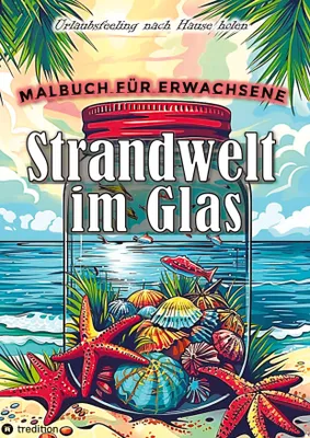 Produktbild von Malbuch für Erwachsene - Strandwelt im Glas - Ausmalbilder zur Entspannung & Stressabbau