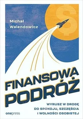 Produktbild von Finansowa Podróż. Wyrusz w drogę do spokoju, szczęścia i wolności osobistej