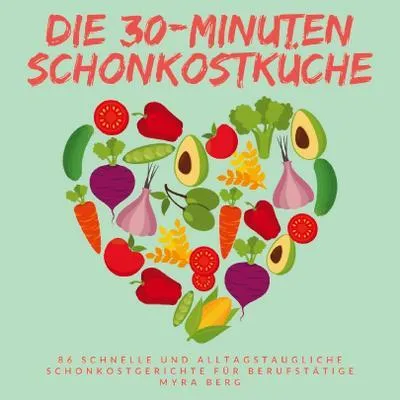 Produktbild von Die 30-Minuten Schonkostküche