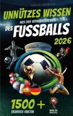 Produktbild von Unnützes Wissen aus der verrückten Welt des Fussballs