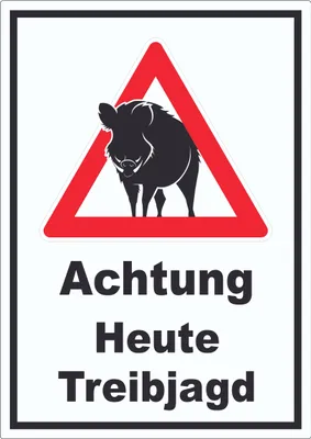 Produktbild von Achtung Heute Treibjagd Schild A3 Rückseite selbstklebend
