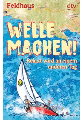 Produktbild von Welle machen! Relaxt wird an einem anderen Tag
