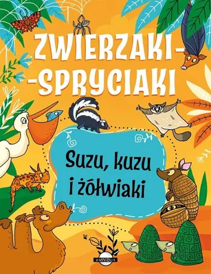 Zdjęcie produktu dla Zwierzaki-spryciaki. Suzu, kuzu i zolwiaki