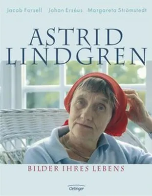 Image de Astrid Lindgren. Bilder ihres Lebens