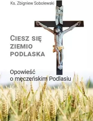 Immagine prodotto di Ciesz się ziemio podlaska - Zbigniew Sobolewski