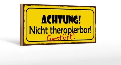 Produktbild von Holzschild Spruch 27x10cm Achtung nicht therapierbar