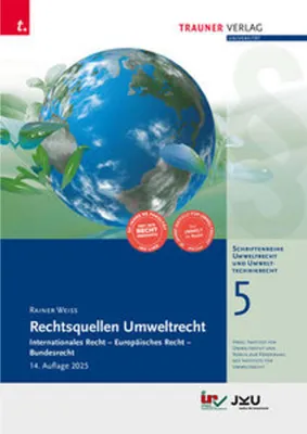 Image de Rechtsquellen Umweltrecht, Schriftenreihe Umweltrecht und Umwelttechnikrecht Band 5