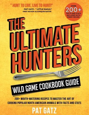 Produktbild von The Ultimate Hunters Wild Game Cookbook Guide