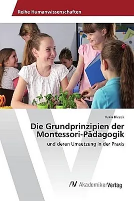Produktbild von Die Grundprinzipien der Montessori-Pädagogik