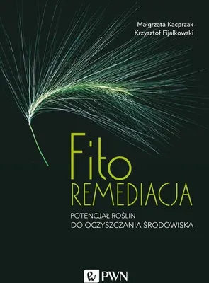 Produktbild von Fitoremediacja - Małgorzata Kacprzak, Krzysztof Fijałkowski (Literatur auf Polnisch)