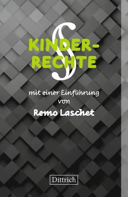 Image de Buch: Kinderrechte – Profunder illustrierter Ratgeber für Laien von Remo Laschet