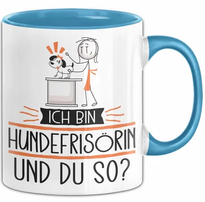 Produktbild von Hundefrisörin Tasse Geschenk Ich Bin Hundefrisörin Und Du So Geschenkidee Lustiger Spruch Becher (Blau)