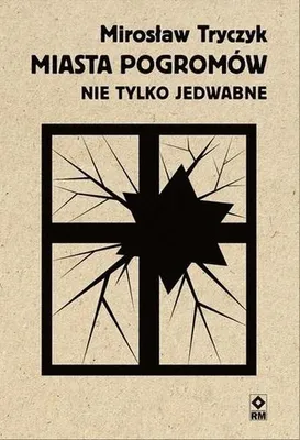 Produktbild von Miasta pogromow Nie tylko Jedwabne