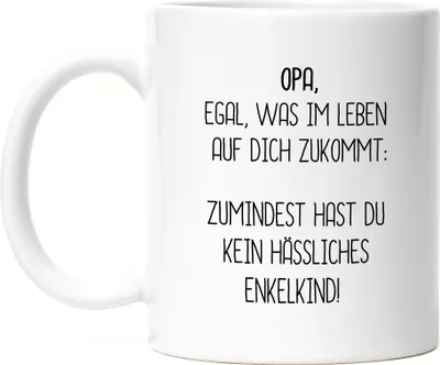 Produktbild von Tasse Opa Wenigstens Kein Hässliches Enkelkind Lustig Geschenkidee Bester Großvater