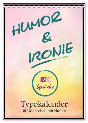 Produktbild von Humor und Ironie. Lustige Sprüche (Tischkalender 2027 DIN A5 hoch), CALVENDO Monatskalender