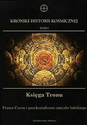 Produktbild von Kroniki Historii Kosmicznej Tom 1 Ksiega Tronu