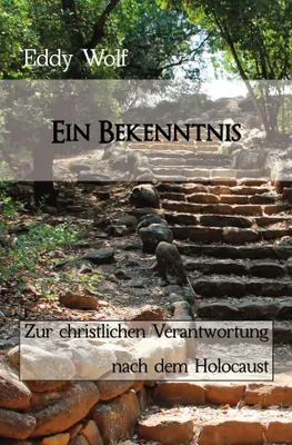 Produktbild von Ein Bekenntnis: Zur christlichen Verantwortung nach dem Holocaust