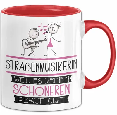 Produktbild von Straßenmusikerin Weil Es Keinen Schöneren Beruf Gibt Tasse Geschenk für Eine Straßenmusikerin Lustig (Rot)