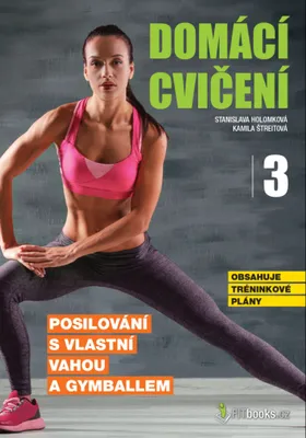 Zdjęcie produktu dla Domácí cvičení 3 - Posilování s vlastní vahou a gymballem (Holomková Stanislava)