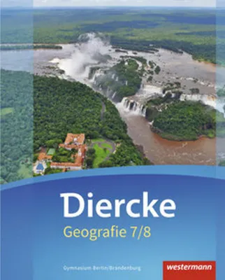 Image de Diercke Geografie 7 / 8. Schulbuch. Gymnasien. Berlin und Brandenburg