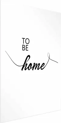 Produktbild von Posterpapier Poster - To Be Home 29.7x42 cm Text m-A-0950-ao-a