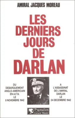 Image de Les derniers jours de Darlan