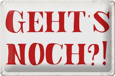 Produktbild von Blechschild Spruch 30x20cm geht`s noch Retro Schild