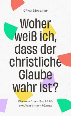 Obrázek produktu pro Woher weiß ich, dass der christliche Glaube wahr ist?
